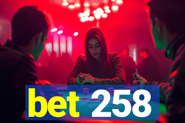 bet 258